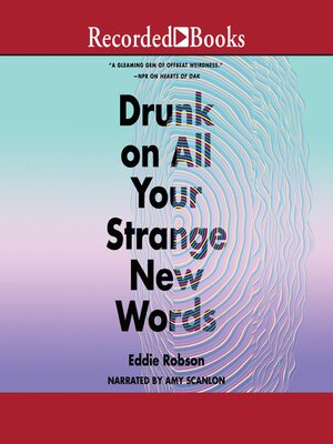 cover image of Drunk on All Your Strange New Words